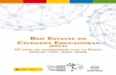 Red Estatal de Ciudades Educadoras (RECE)€¦ · Educadoras con el objetivo de dialogar, intercambiar experiencias y reflexionar en torno al potencial educador de las ciudades. El