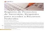 Registro de Proyectos de Inversión, Requisito para acceder ...€¦ · Registro de Proyectos de Inversión, Requisito para acceder a Recursos Federales Enrique Núñez Barba Ramón