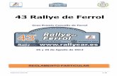 43 Rallye de Ferrol€¦ · DC-0021-CAT DELEGADO DE SEGURIDAD DE LA RFE de A: D. Arturo Fernández de la Puente Lic. ... RELACIONES CON LA PRENSA: D. José Miguel Ramudo Palmeiro