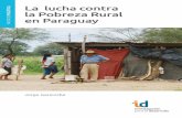 La lucha contra la pobreza rural en Paraguay - IDdesarrollo.org.py/admin/app/webroot/pdf/publications/23...2016/10/27  · LA LUCHA CONTRA LA POBREZA RURAL EN PARAGUAY INDICE 7 1.