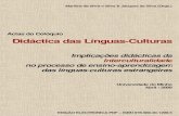 Actas do Colóquio Didáctica das Línguas-Culturas · 2016-08-08 · FICHA TÉCNICA Título Actas do Colóquio Didáctica das Línguas-Culturas : Implicações didácticas da Interculturalidade