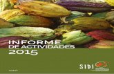 DE ACTIVIDADES 2015 - SIDI · actividades agrícolas y la fragilidad de los actores económicos locales conducen a territorios abandonados por los otros actores financieros (excepto