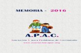 PRESENTACION · 2 MEMORIA APAC 2016 Queridos amigos/as de APAC os presentamos la memoria de actividades que hemos realizado a lo largo del año 2016. Este año, todavía con dificultades