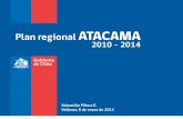 Plan regional ATACAMA2010-2014.gob.cl/media/2011/01/plan_atacama.pdf · 2019-01-10 · Plan regional ATACAMA 2010 - 2014 Sebastián Piñera E. Vallenar, 8 de enero de 2011 1