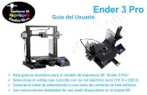 Guía del Usuario · Esta guía es exclusiva para el modelo de impresora 3D “Ender 3 Pro” Seleccione el voltaje que coincida con su red eléctrica local (110 V o 220 V) Conecte