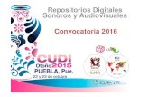 Repositorios Digitales Sonoros y Audiovisuales (CUDI ...€¦ · sonoros y audiovisuales 1. Pertinencia, actualidad y rigor científico 2. Creatividad (originalidad y tratamiento
