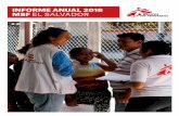 INFORME ANUAL 2018 MSF EL SALVADOR...INFORME ANUAL DE ACTIVIDADES 2018 3MENSAJE DEL COORDINADOR GENERAL Durante el 2018, Médicos Sin Fronteras reanudó operaciones médico-humanitarias