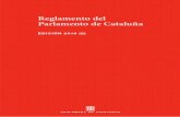 Reglamento del Parlamento de Cataluña€¦ · Presentación . 123 Artículo 165. Tramitación . 123 Artículo 166. Declaraciones institucionales . 124. NDICE SISEMIC DEL REGLAMEN