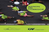 MANUAL DEL CORREDOR - maraton.caf.commaraton.caf.com/media/109753/manual-del-corredor-maratón-caf-2017.pdf• Colegio de Ingenieros (desde las 4:00 a.m.) • Casa del Artista (desde