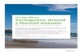 Costa Rica: Tortuguero, Arenal y Manuel Antonio · exuberante, formas de vida insólitas en cualquier otro rincón del planeta, volcanes activos y, por descontado, playas paradisíacas