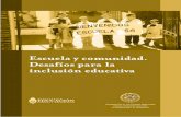 Escuela y comunidad. Desafíos para la inclusión educativa. · social y educativa, vinculación escuela y comunidad, aprendizaje y ense-ñanza en situaciones críticas. Los destinatarios