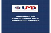 Desarrollo de Evaluaciones en la Plataforma Moodleumd.userena.cl/images/EVALUACIONES_EN_MOODLE_.pdf · de evaluaciones en línea a través de la plataforma institucional Moodle en