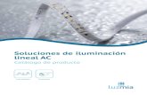 Soluciones de iluminación lineal AC - Luzmia · Soluciones de iluminación lineal AC Catálogo de producto Tiras Flexibles Conexiones. 2 +30 años trayectoria x1000 clientes +15