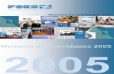 Memoria de actividades 2005 - FOESweb.foes.es/recursos/richImg/doc/c_801/MEMORIA_2005.pdf · 7. DOSSIER DE PRENSA 60 63 121 . 2. ÓRGANOS DE GOBIERNO . ÓRGANOS DE GOBIERNO Página
