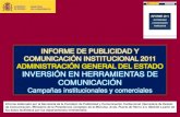 INFORME DE PUBLICIDAD Y COMUNICACIÓN INSTITUCIONAL … · 5 II.- TOTAL HERRAMIENTAS * No se contabiliza la inversión en herramientas de comunicación (por valor de 31.597.948 euros)