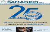 BANCO DE ALIMENTOS DE MADRID Número 6 · 24 Una red llena de alimentos y voluntarios 28 Las manos que tejen la Gran Recogida ... recuerdo de su paso por estas dependencias, dejándonos