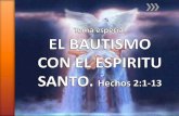 Tema Especial. El bautismo con el Espirítu Santo.iciar.org/flip/escuela-dominical-20160515/files/assets/common/... · » El bautismo con el Espíritu Santo y fuego concedido por