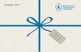 Catalogo 2012 - World Food Programme · Catalogo 2012 o ta e. Per i tuoi regali di Natale scegli di trascorrere un anno di vita insieme a noi: donerai un sorriso ai bambini del Sahel.