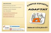 INSCRIPCIONS Fins el 22 de juny de 2011 Departament de ... Esportiu_diptic.pdfAquest campus d’estiu suposa un pas més per aconseguir l’objectiu principal de la nostra entitat: