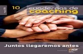 DISEÑO Y REALIZACIÓN: © Tavera Comunicación Gráﬁ ca ... - Cuadernos de Coaching · 2013-05-10 · Y aunque es cierto que el Coaching está de moda, que los medios están realizando