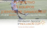 UN OBJETIVO 20 EQUIPOS DE GANADORES - INCLUSION-CUPinclusion-cup.org/wp-content/uploads/2019/09/INCLUSION-2019.pdf · Servicio de Ocio Inclusivo.Nuestro objetivo es incrementar y