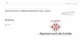 INVENTARI DE CAMINS MUNICIPALS DE LLEIDA MEMÒRIA · - Bases de dades georeferencia en format SHP (ArcGIS). Inventari de camins municipals de Lleida 10 2.1. Criteris d’inclusió
