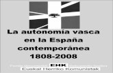La#autonomía#vasca#en#la#España# - INICIO · 1. La histórica coexistencia de administraciones estatales y provinciales en los territorios forales. Limitaciones que condicionaban