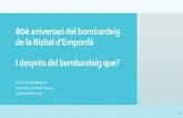 0è aniversari del bombardeig de la Bisbal d’Empordà I ... · Entre el 30 de gener i el 5 de febrer de 1939 • Riuades de fugitius van passar per la Bisbal. • El 30 de gener