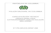 POLICÍA NACIONAL DE COLOMBIA ESPECIFICACIÓN TÉCNICA … · CARLOS HOLGUIN MALLARINO otorgada al señor presidente de la república o ex-presidentes, ministro de defensa nacional