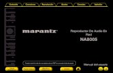 Red Reproductor De Audio En - manuals.marantz.commanuals.marantz.com/NA8005/EU/ES/download.php?filename=/NA8… · Reproductor De Audio En Red NA8005 Manual del usuario Puede imprimir