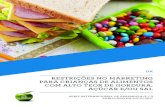 RESTRIÇÕES NO MARKETING PARA CRIANÇAS DE ALIMENTOS COM ALTO TEOR DE … · 2018-02-14 · baseada em revisões sistemáticas que demonstra como o marketing de alimentos com alto