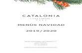 MENÚS NAVIDAD 2019/2020 - Catalonia Hotelsblog.cataloniahotels.com/es/blog/wp-content/... · Torrijas de la Abuela con cremoso Leche Merengada. Surtido Mini Macarons. Mousse Chocolate