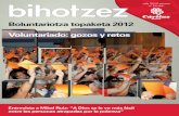 Boluntariotza topaketa 2012 Voluntariado: gozos y retos · agindu) / - Campaña “NADIE SIN HOGAR” (solo sensibilización, SIN colecta). 2012ko AZAROAREN 27, 28 & 29a :: 27, 28