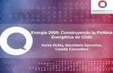 Presentación de PowerPoint - CIGREcigre.cl/Bienal2015/wp-content/uploads/2015/12/Annie-Dufey.pdf · técnica para sustentar una política de Estado Política Energética 2050 ¿QUE