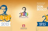 Bicentenario del nacimiento de DON BOSCO · 2015-01-22 · Magdalena Bosco. Doy fe. Castelnuovo D’Asti 8 de junio de 1890 Padre y Maestro de la juventud, San Juan Bosco, que, dócil