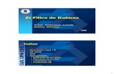El Filtro de Kalman - Marco Montagni · El Filtro de Kalman UPM-CSIC Diego Rodriguez-Losada 2 Indice Probabilidad Derivación caso 1D KF lineal EKF Aplicaciones: Estimación de un