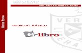 MANUAL BÁSICO · 2020-04-22 · Características E-Libro Compatible con cualquier navegador Lectura on-line y off-line Capacidad de ordenar su biblioteca de libros descargados. Navegación