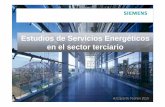 Estudios de Servicios Energéticos en el sector terciario · medioambiental de siemens se cifró en 23 bn € ... energéticos de mejora de la eficiencia energética en las instalaciones