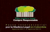 por la Madera Legal en Colombia - pidamazonia.com · cÁmara colombiana de la construcciÓn -camacol-confederaciÓn colombiana de consumidores consejo empresarial colombiano de desarrollo