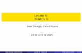 Lecci on 8: Markov IIbiorobotics.fi-p.unam.mx/wp-content/uploads/Courses/reconoci... · Markov II Jesus Savage, Carlos Rivera 23 de abril de 2020 Jesus Savage, Carlos Rivera Lecci