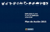 Plan de Acción 2015 · 2 Índice 1. CONTEXTUALIZACIÓN 3 2. PLAN DE ACCIÓN 2015 2.1 Iniciativas a desarrollar en 2015 2.2 Recursos económicos previstos en 20154 El Gobierno Vasco