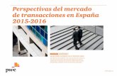 Perspectivas del mercado de transacciones en España 2015-2016 · en España 5 principios de 2015 con la venta de su filial británica O2 por 13.500 millones de euros, o E.ON al desinvertir