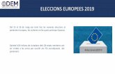 ELECCIONS EUROPEES 2019...ELECCIONS EUROPEES 2019 Del 23 al 26 de maig van tenir lloc les novenes eleccions al parlament europeu, les vuitenes en les quals participa Espanya. Gairebé