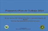 Propuesta Plan de Trabajo 2014 · 1. Elaborar adaptación al cambio climático en el sector agropecuario para los países del SICA. 1. Propuesta de cambio climático sectorial agropecuario
