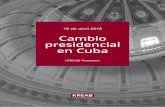 Cambio presidencial en Cuba - kreab.com · VI y VII Congresos del PCC y que constituyen el sostén de todas las reformas que se han emprendido en Cuba desde el 2011. En el nuevo Consejo
