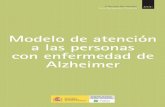 Modelo de atención a las personas con …Modelo de atención a las personas con con enfermedad de Alzheimer P.V.P.: 10 € 11 9 788484 461036 Colección Documentos DOCSerie Documentos