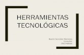 HERRAMIENTAS TECNOLÓGICAScapacitybuildingunhabitat.org/.../herramientas-tecnologicas.pdf · HERRAMIENTAS TECNOLÓGICAS Beatriz González Mendoza Consultor ONU-Hábitat. 1 2 Escriban