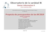 Observatorio de la sanidad IB - ADSP Illes Balears · Dosier informativo 4 21 de noviembre 2018 ADSP IB 21-11-2018. PROYECTO DE PRESUPUESTOS2019 DE IB -PRESUPUESTOS SANIDAD. PORTAL