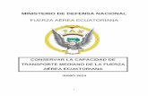FUERZA AÉREA ECUATORIANA - Gob · 2017-06-28 · La Fuerza Aérea de acuerdo a su misión, aporta con parte de su contingente al desarrollo de la nación, mediante el “Transporte
