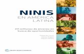 Ninis en América Latina - Spanish Ninis.pdf · por Rafa y Halsey. El informe está basado en una serie de documentos de trabajo elaborados por un equipo conformado por los siguientes